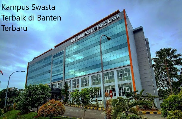 6 Referensi Kampus Swasta Terbaik di Banten Terbaru 2023