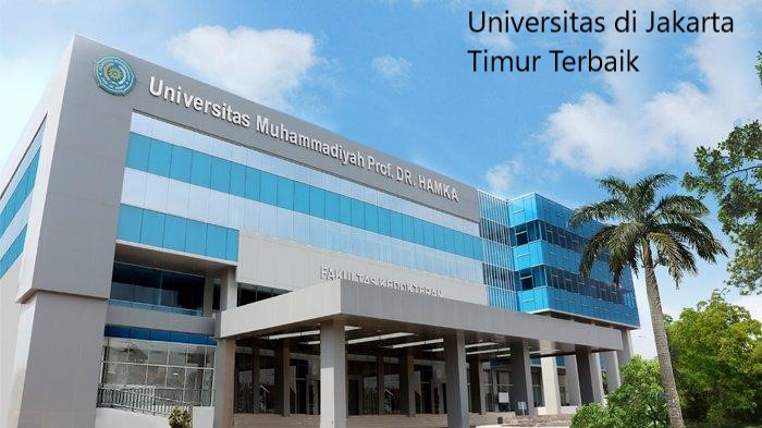 6 Kumpulan Universitas di Jakarta Timur Terbaik 2023