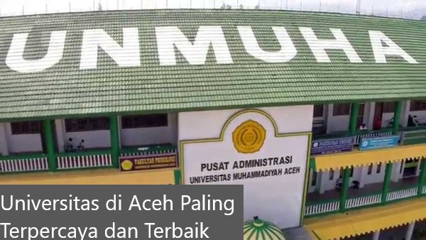 6 Referensi Universitas di Aceh Paling Terpercaya dan Terbaik